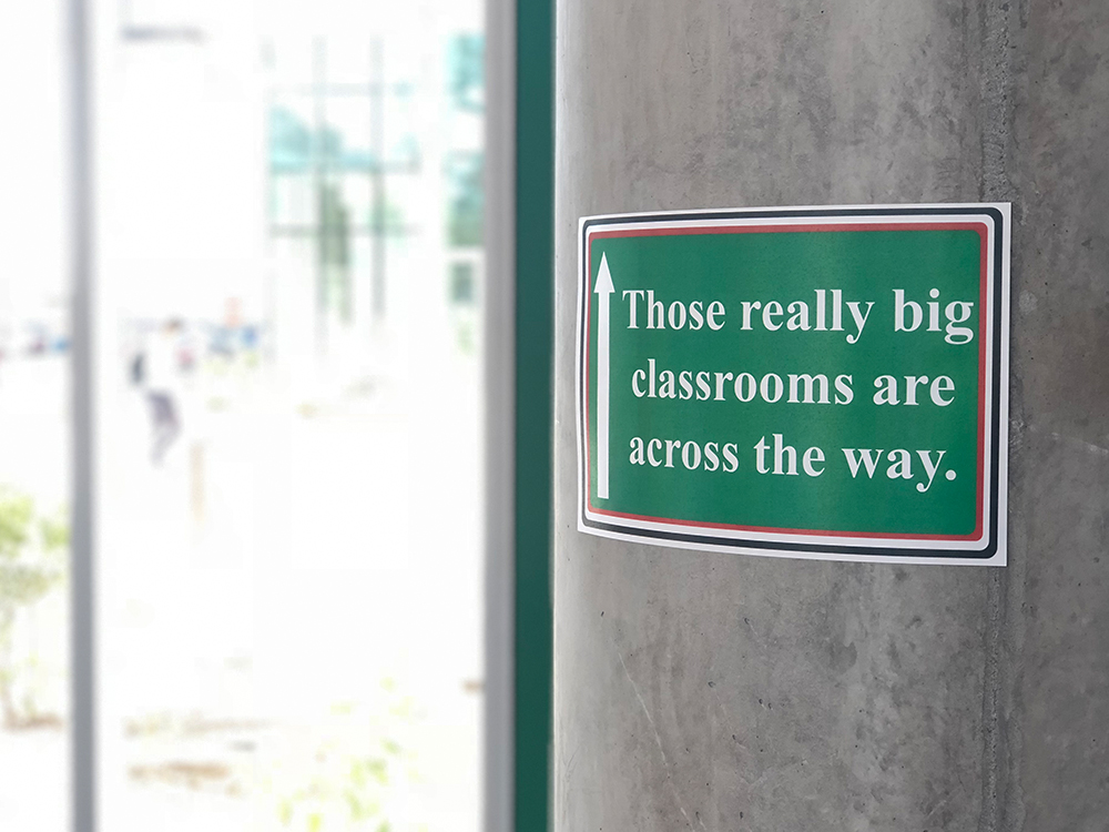 Sign that says 'Those really big classrooms are across the way