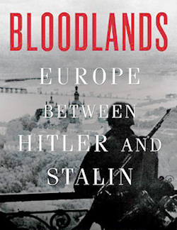 Bloodlands - Europe Between Hitler and Stalin book cover