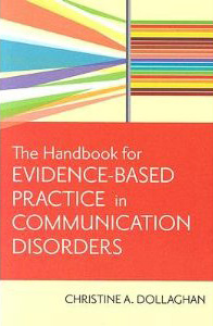 The Handbook for Evidence-based Practice in Communication Disorders